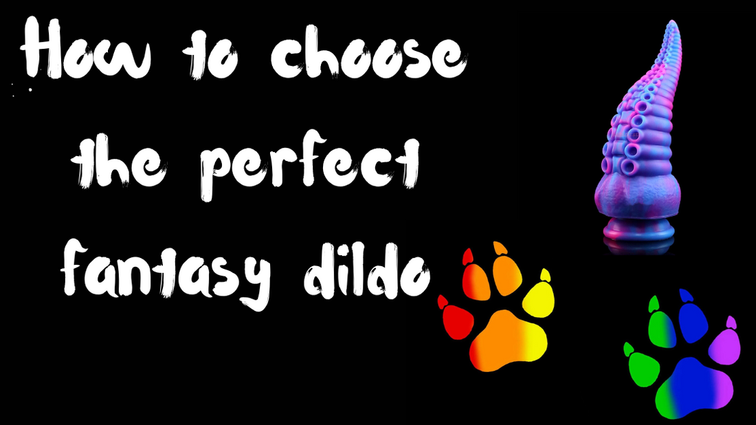 How to Choose the Perfect Fantasy Dildo | Dragon Fantasy Dildos Australia